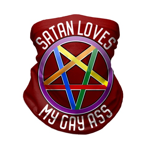 neckgaiter-whi-z1-t-satan-loves-my-gay-ass.jpg