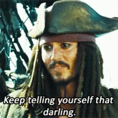 keep-telling-yourself-that-darling-captain-jack-sparrow.gif