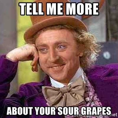 tell-me-more-about-your-sour-grapes.jpg